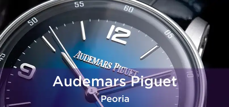 Audemars Piguet Peoria