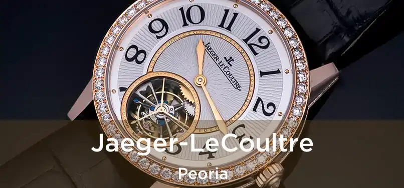 Jaeger-LeCoultre Peoria