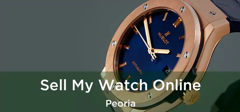 Sell My Watch Online Peoria