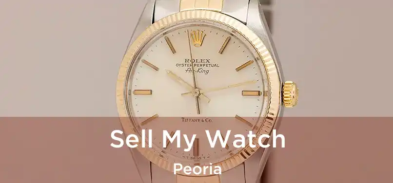 Sell My Watch Peoria