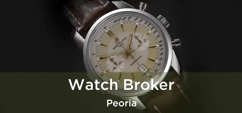 Watch Broker Peoria